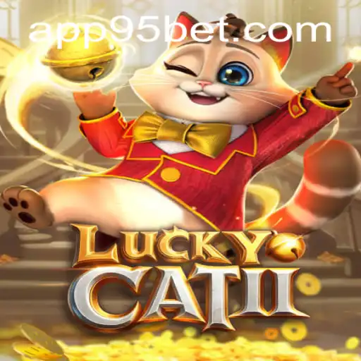 Exploring the Excitement of LuckyCatII on 95bet