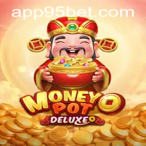 Exploring the Thrilling World of MoneyPotDELUXE with 95bet